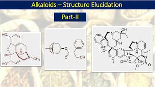 Alkaloids-II: Structure elucidation of Alkaloids