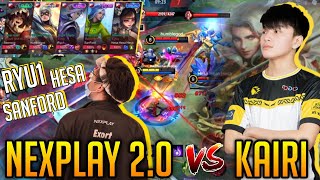 KAIRI vs NEXPLAY 2.0 | SANFORD, RYU1, HESA and EXORT | Lancelot FastHand Gameplay