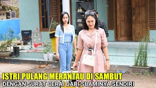 ISTRI PULANG MERANTAU TIBA
