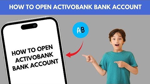 HOW TO OPEN ACTIVO BANK ACCOUNT