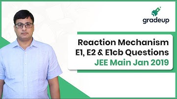 Elimination E2 and E1cB Reaction Mechanism | Organic Chemistry | JEE MAIN & Advanced | Gradeup JEE