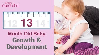 13 Month Old Baby - Growth, Development, Activities & Care Tips