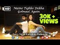 Maine Tujhko Dekha | Gavy Gavaskar rao ft. Karishma rattanshi | Golmaal again