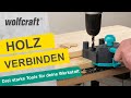 Holzverbindungen: Mit diesen 3 Tools meisterst du jedes Projekt | wolfcraft