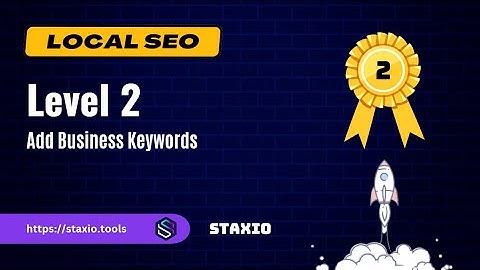 Add Business Keywords - Local SEO with Staxio ⚡️ Level 2