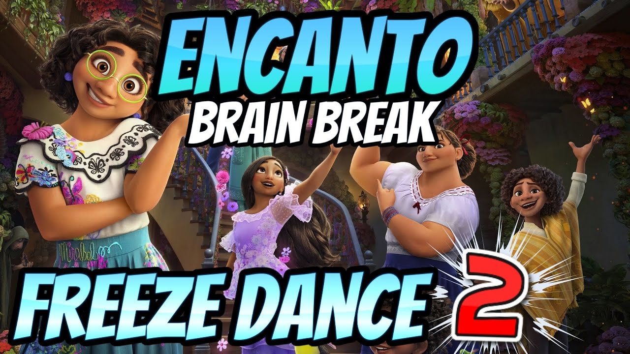 🪅 Encanto 🪅 Freeze Dance, Brain Break