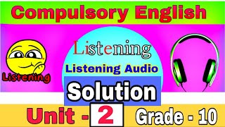 Unit - 2 //Listening Audio With Answer// GRADE-10//NEW COURSE//