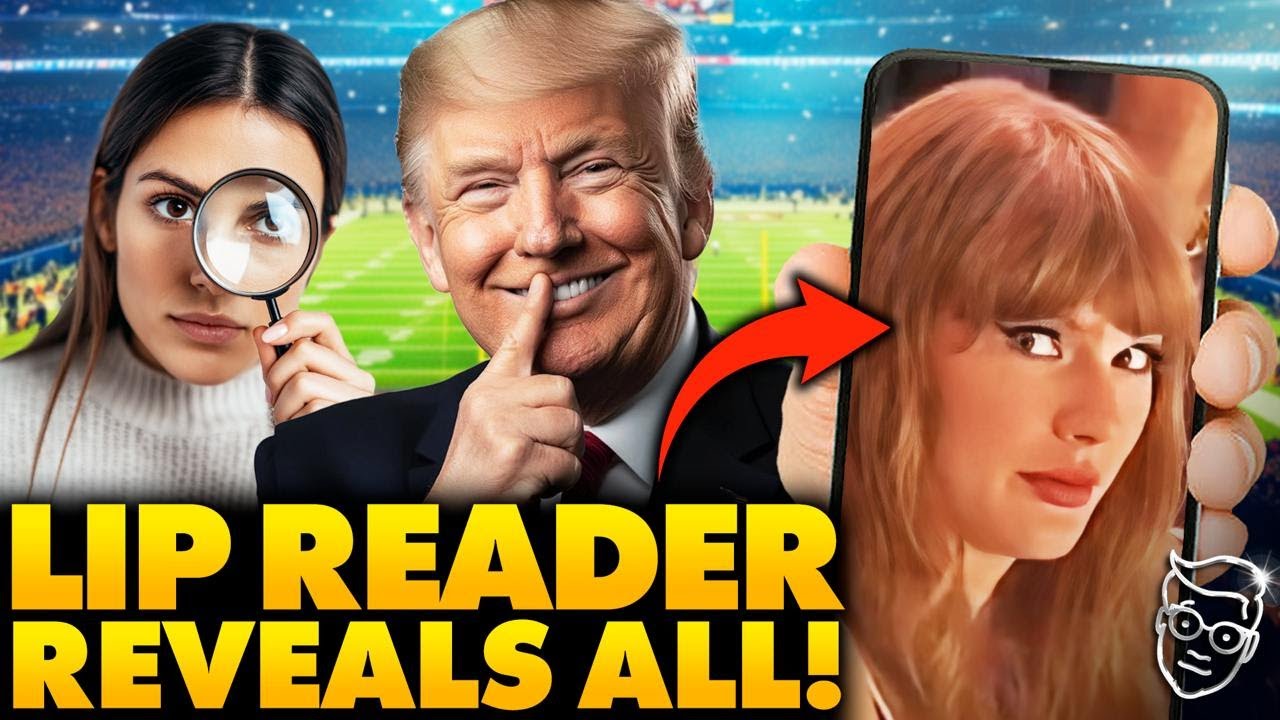 Lip Reader REVEALS Taylor Swift's HORRIFIED Reaction to being BOOED at Super Bowl, Trump TORCHES Her