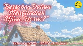 Bersabar Dalam Menghadapi Ujian, Harus?