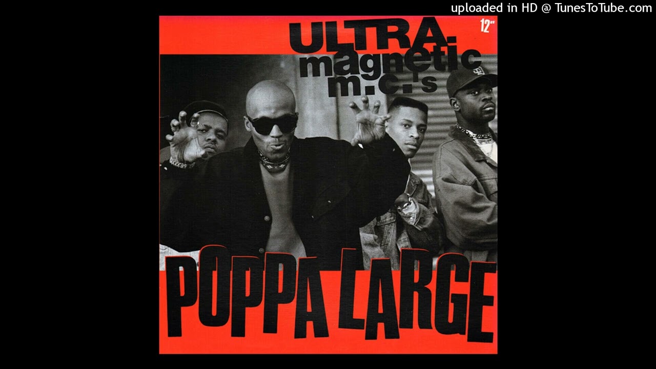 Ultramagnetic MC's - Poppa Large ②