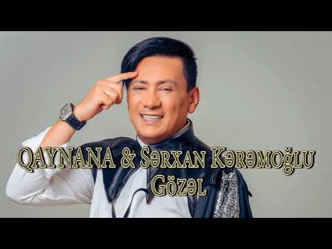 Sərxan Kərəmoğlu & Qaynana - Gözəl