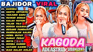 KAGODA ADE ASTRID FULL ALBUM BAJIDOR MEDLEY X GRENGSENG TEAM  @SEMBADAMUSIC    @adeastrid91  ​