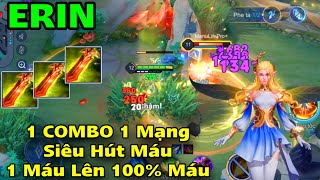 ERIN Đồ và Ngọc Mạnh Siêu Hút HP 1 COMBO Bốc Hơi Địch 1 Máu Lên 100% Máu