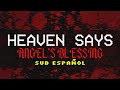 Heaven Says Angel S Blessing Sub Español 