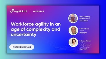 Workforce agility in an age of complexity and uncertainty