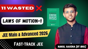 Laws of Motion -1 + Irodov Solutions | Fast-Track JEE | JEE 2026 | 11 Wasted | IITIAN NAKUL SAXENA
