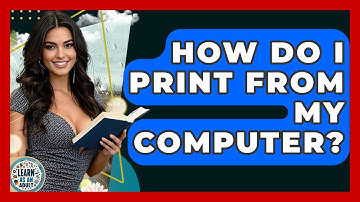 How Do I Print From My Computer? - Learn As An Adult