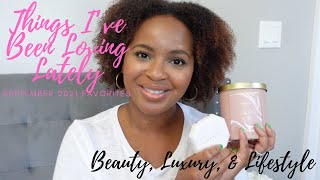 Things I've Been Loving Lately | September 2021 | Beauty, Luxury, & Lifestyle screenshot 5