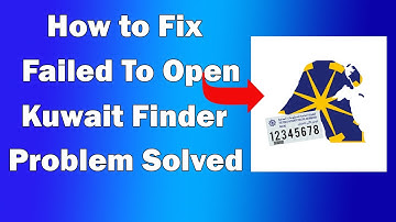 How to Fix Kuwait Finder Failed to open Or Network Error Occur on Android
