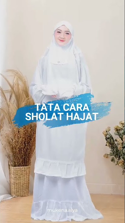 Cara Sholat Hajat/Doa agar mudah qabul/Sholat sunnah #hijrah #jannah