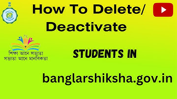 How To Delete or Deactivate student in banglarshiksha.  gov. in