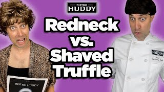 Redneck vs Shaved Truffle