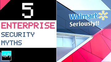 5 cyber security misconceptions/ myths - part 2: Enterprise Edition