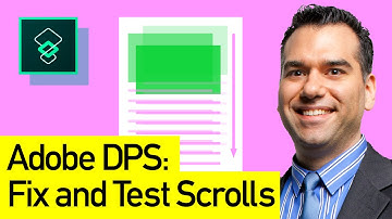 Adobe Digital Publishing System/DPS: Fix and Preview Scrolls in Adobe Digital Publishing System/DPS