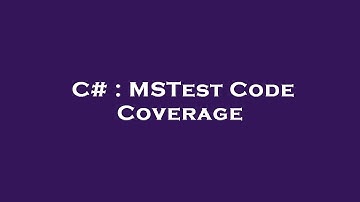 C# : MSTest Code Coverage