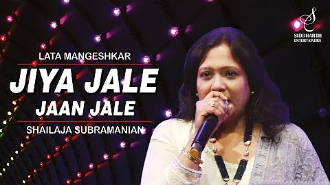 JIYA JALE ( HD) | जिया जले | LATA MAGESHKAR | DIL SE | SHAILAJA SUBRAMANIAN | SIDDHARTH ENTERTAINERS