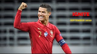 Cristiano Ronaldo September 2020 | IGNITE | Skills &amp; Goals |HD