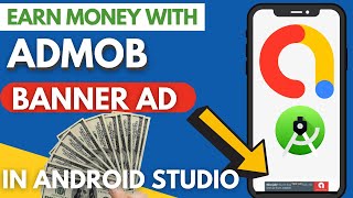How to integrate Admob Banner Ads in Android Studio | Earn Money with Admob Banner Ads