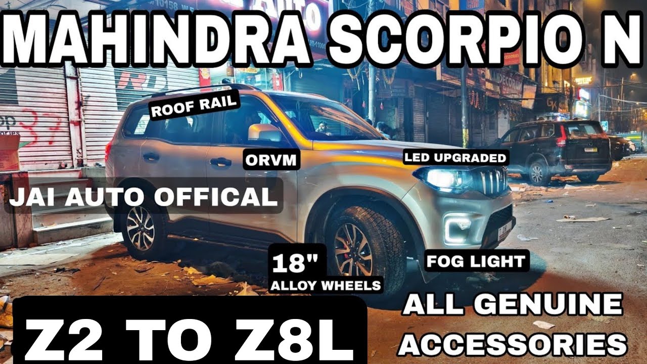 scorpio N 2023 Z2 TO Z8 MODIFIED 🔥ALL GENUINE ACCESSORIES JAI AUTO