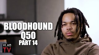 Bloodhound Q50 on Alleged Beef with Billionaire Black: I Dont Really Know His A** (Part 14)