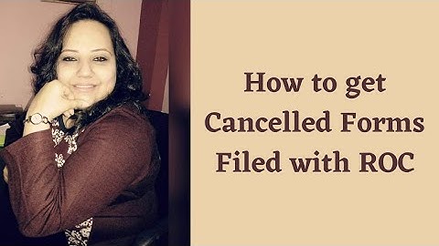 How to get Cancelled Forms filed with ROC
