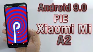 Install Android 9.0 pie on Xiaomi Mi A2 (Resurrection Remix) - How to Guide!