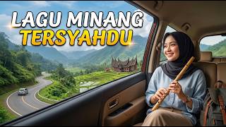 The Most Soulful Minang Songs - Best for Relaxing and Traveling