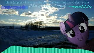 iblank2apples - I've Been Dreaming of Sunshine and Celery Stalks (MangoFoalix Remix)