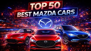 Top 50 Mazda Cars of All Time