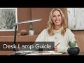 How to buy a desk lamp  what to look for best buying guide tips  ideas  lamps plus