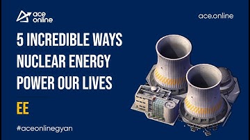5 Incredible Ways Nuclear Energy Power Our Lives  | 1 Minute Gyan | GATE 2023 | ACE Online