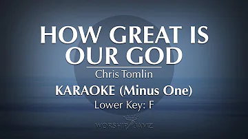 How Great Is Our God - Chris Tomlin | Karaoke (Lower Key)