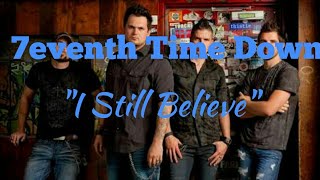 7eventh Time Down - I Still Believe [Lyric Video]