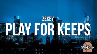Zekey - Play for Keeps (Lyrics)
