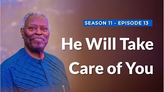 GCK Daily series 163 || He Will Take care of You || Pastor W.F. Kumuyi
