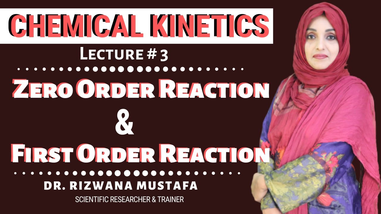 Chemical Kinetics || Lec # 3 || Zero Order Reaction || First Order ...