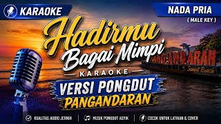 KARAOKE HADIRMU BAGAI MIMPI NADA PRIA | Lagu Viral | Versi Pongdut | Musik Jernih 