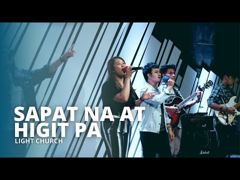 Sapat Na at Higit Pa  Light Church