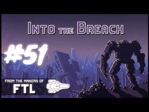 Видео: Into the Breach #51 Еще чуток мобильности и огонь