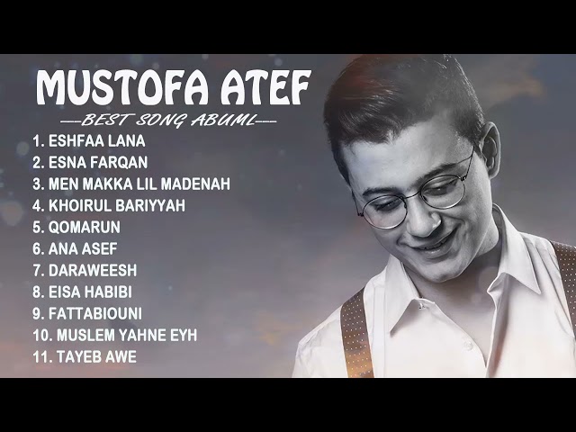 The Best Full Album Mostafa Atef Terbaru TANPA IKLAN 2021 class=